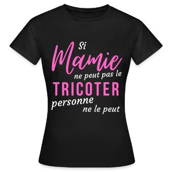 T shirt mamie peut le tricoter humour mamie cadeau - T-shirt Femme - noir - Devant - AI Model Female 172 dark (172cm)