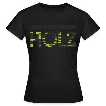 Ich und mein HOLZ - Frauen T-Shirt - Schwarz - Vorne - AI Model Female 172 dark (172cm)