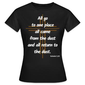Tous viennent au même endroit de poussière en poussière - Bible - T-shirt Femme - noir - Devant - AI Model Female 172 dark (172cm)