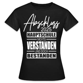 Abschluss Hauptschule 2025 - Frauen T-Shirt - Schwarz - Vorne - AI Model Female 172 dark (172cm)
