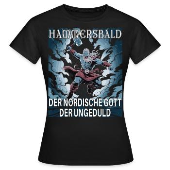 Hammersbald – Nordischer Gott der Ungeduld - Frauen T-Shirt - Schwarz - Vorne - AI Model Female 172 dark (172cm)