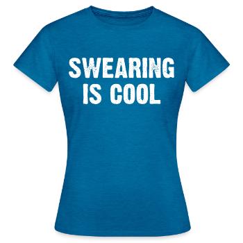 Swearing Is Cool - Women's T-Shirt - antique blue sapphire heather - Front - AI Model Female 172 dark (172cm)