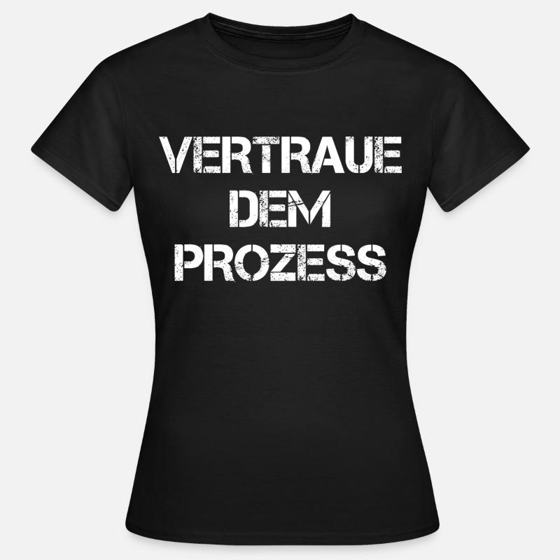 Trust the process - Women's T-Shirt - black