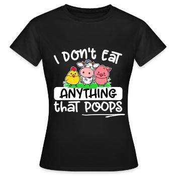 Végétarien végétalien - Je ne mange rien qui fait caca - T-shirt Femme - noir - Devant - AI Model Female 172 dark (172cm)