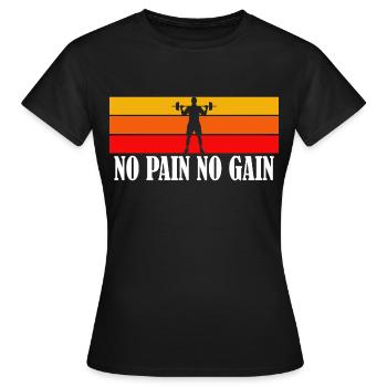 No pain no gain - Women's T-Shirt - black - Front - AI Model Female 172 dark (172cm)
