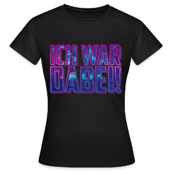 Ich war dabei! | Feiern Party Festival - Frauen T-Shirt - Schwarz - Vorne - AI Model Female 172 dark (172cm)