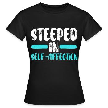 Selbstliebe Motivation Selbstwert Ich Liebe Mich - Frauen T-Shirt - Schwarz - Vorne - AI Model Female 172 dark (172cm)