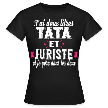 Juriste Tata Tatie Femme Cadeau Métier Famille - T-shirt Femme - noir - Devant - AI Model Female 172 dark (172cm)