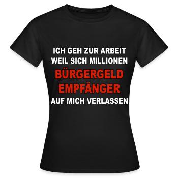I go to work - Citizen Benefit recipient - Women's T-Shirt - black - Front - AI Model Female 172 dark (172cm)