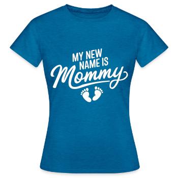 Mein neuer Name ist Mama - Geschenk für Mütter - Frauen T-Shirt - Antikblaues Saphir meliert - Vorne - AI Model Female 172 dark (172cm)