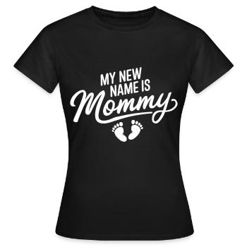 Mein neuer Name ist Mama - Geschenk für Mütter - Frauen T-Shirt - Schwarz - Vorne - AI Model Female 172 dark (172cm)