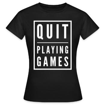 Quit Playing Games - Women's T-Shirt - black - Front - AI Model Female 172 dark (172cm)