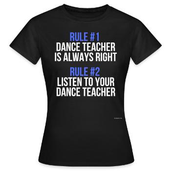 Tanzlehrer Regeln - Frauen T-Shirt - Schwarz - Vorne - AI Model Female 172 dark (172cm)