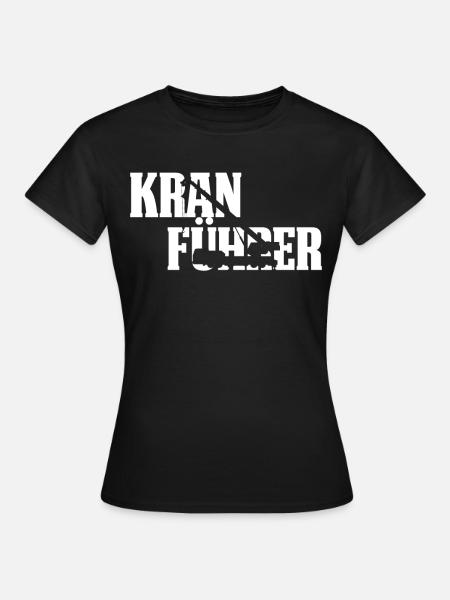 Kranführer Kran Baustelle Bauarbeiter Geschenk - Frauen T-Shirt - Schwarz