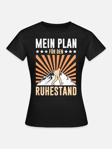 Wandern im Ruhestand Renteneintritt Rentner Urlaub - Frauen T-Shirt - Schwarz