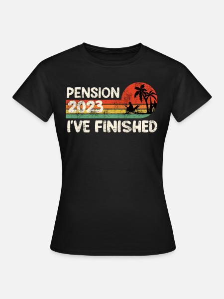 Rente 2023 ich habe fertig Rentner Rentnerin - Dame-T-shirt - sort