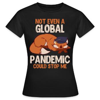La pandémie mondiale n’a pas pu m’arrêter - T-shirt Femme - noir - Devant - AI Model Female 172 dark (172cm)