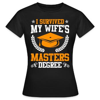 Survived Meine Frau hat einen Master Abschluss - Frauen T-Shirt - Schwarz - Vorne - AI Model Female 172 dark (172cm)