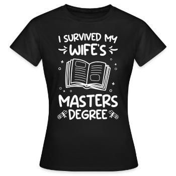 Ehefrau ich habe überlebt Frau Master Abschluss - Frauen T-Shirt - Schwarz - Vorne - AI Model Female 172 dark (172cm)