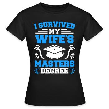 Überlebt meine Frau hat einen Master Abschluss - Frauen T-Shirt - Schwarz - Vorne - AI Model Female 172 dark (172cm)