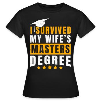 Survécu Ma femme a une maîtrise - T-shirt Femme - noir - Devant - AI Model Female 172 dark (172cm)