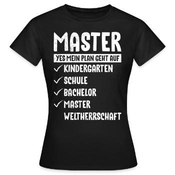 Mein Plan geht auf Weltherrschaft Master Abschluss - Frauen T-Shirt - Schwarz - Vorne - AI Model Female 172 dark (172cm)