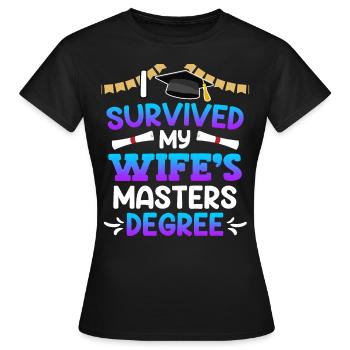 Überlebt meine Frau hat einen Master Abschluss - Frauen T-Shirt - Schwarz - Vorne - AI Model Female 172 dark (172cm)