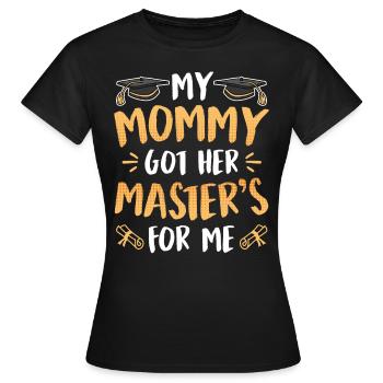 Ma mère a une maîtrise - T-shirt Femme - noir - Devant - AI Model Female 172 dark (172cm)