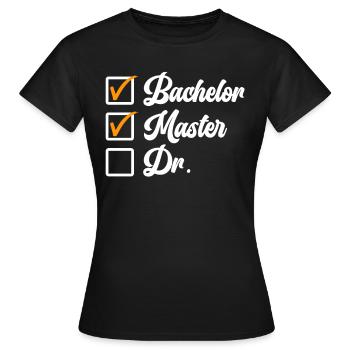 Bachelor Abschluss Master Abschluss Doktor - Frauen T-Shirt - Schwarz - Vorne - AI Model Female 172 dark (172cm)