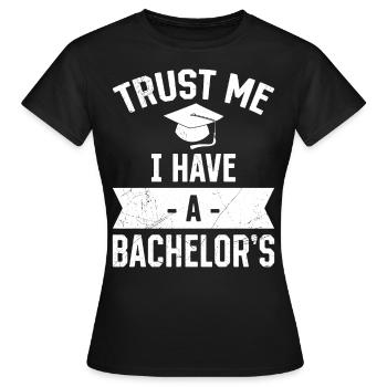 Croyez-moi, j’ai un baccalauréat - T-shirt Femme - noir - Devant - AI Model Female 172 dark (172cm)
