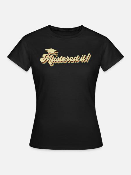 Je l’ai maîtrisé ! Master Master Master - T-shirt Femme - noir