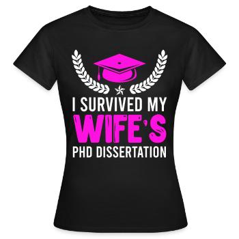 My wife's doctoral thesis survives doctorate - Women's T-Shirt - black - Front - AI Model Female 172 dark (172cm)