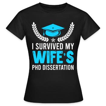 My wife's doctoral thesis survives doctorate - Women's T-Shirt - black - Front - AI Model Female 172 dark (172cm)