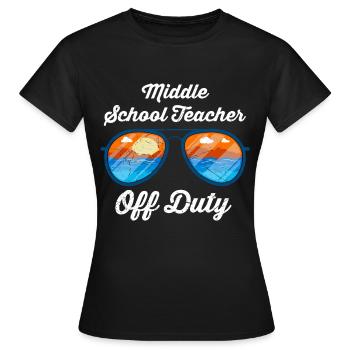 Middle School Class Teacher off duty Holiday Teacher - Women's T-Shirt - black - Front - AI Model Female 172 dark (172cm)