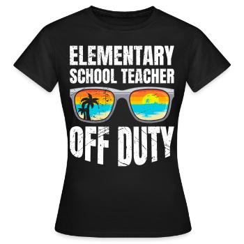 Holiday Primary School Class Teacher off duty Teacher - Women's T-Shirt - black - Front - AI Model Female 172 dark (172cm)