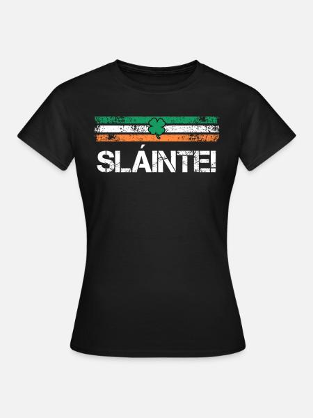 Slainte Irland Trinkspruch - Frauen T-Shirt - Schwarz