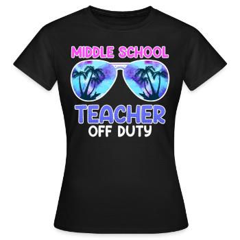 Middle School Class Teacher on Vacation Teacher - Women's T-Shirt - black - Front - AI Model Female 172 dark (172cm)