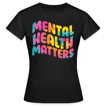 Mentale Health Matters Awareness Mentale - T-shirt Femme - noir - Devant - AI Model Female 172 dark (172cm)