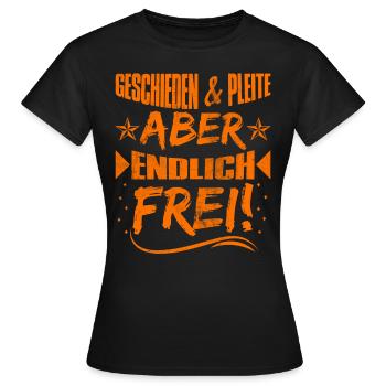 Geschieden und Pleite aber Frei Scheidungsparty - Frauen T-Shirt - Schwarz - Vorne - AI Model Female 172 dark (172cm)