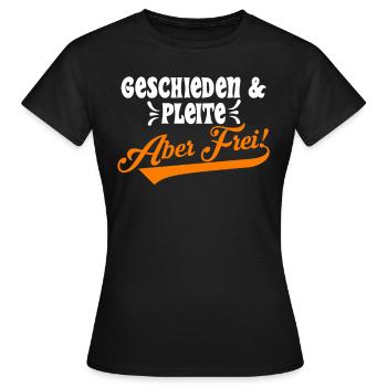 Geschieden & Pleite aber Frei! Scheidungsparty - Frauen T-Shirt - Schwarz - Vorne - AI Model Female 172 dark (172cm)