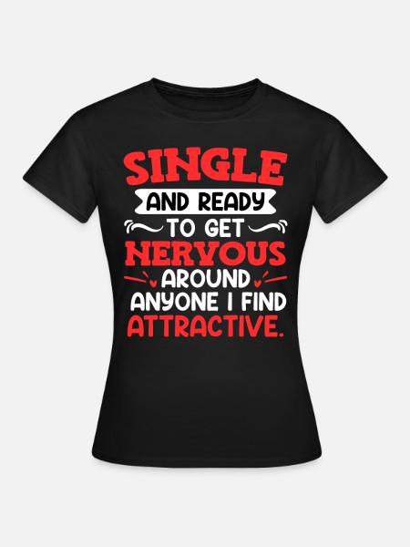 Lustiger Spruch für Single Frauen Partnersuche - Dame-T-shirt - sort