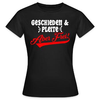 Geschieden & Pleite aber Frei! Scheidungsparty - Frauen T-Shirt - Schwarz - Vorne - AI Model Female 172 dark (172cm)