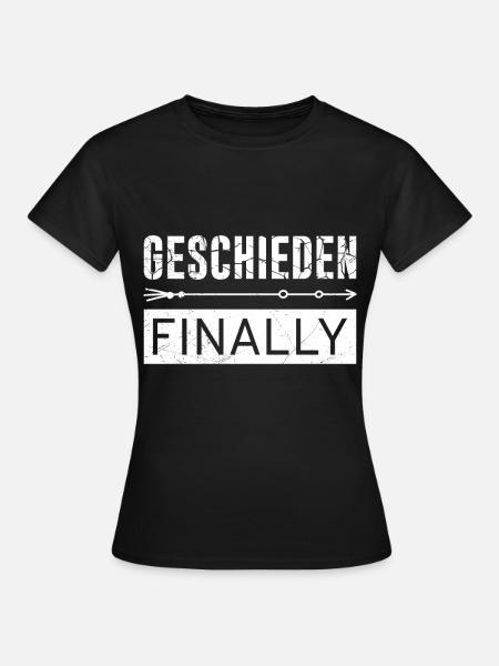 Endlich geschieden Scheidungsparty Scheidung - Frauen T-Shirt - Schwarz