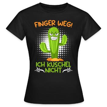 Finger weg! Ich kuschel nicht Kaktusliebhaber - Frauen T-Shirt - Schwarz - Vorne - AI Model Female 172 dark (172cm)