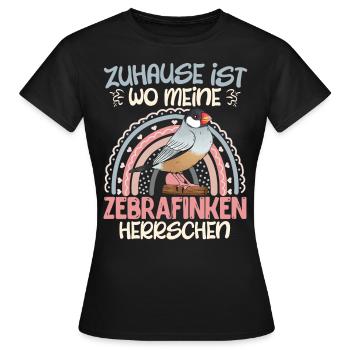 Zuhause ist wo meine Zebra Finken herrschen - Frauen T-Shirt - Schwarz - Vorne - AI Model Female 172 dark (172cm)