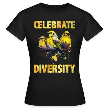 Singvögel Celebrate Diversity Kanarienvögel - Frauen T-Shirt - Schwarz - Vorne - AI Model Female 172 dark (172cm)
