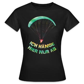 Gleitschirmflieger Ich Hänge hier nur Ab - Frauen T-Shirt - Schwarz - Vorne - AI Model Female 172 dark (172cm)