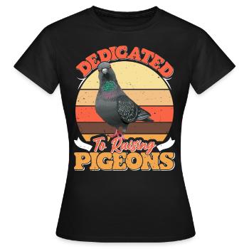 Pigeon Breeders Dedicated to Raising Pigeons - Women's T-Shirt - black - Front - AI Model Female 172 dark (172cm)