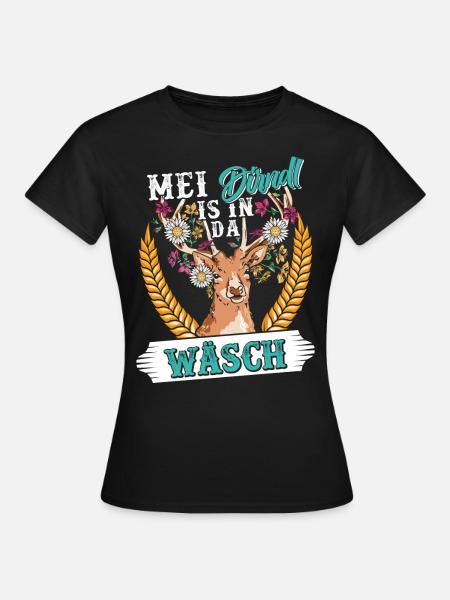 Mein Dirndl is in da Wäsch Bayerisches Dirndl Shir - Frauen T-Shirt - Schwarz