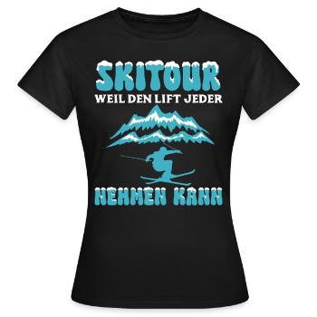 Skitour Weil den Lift Jeder Nehmen Kann - Frauen T-Shirt - Schwarz - Vorne - AI Model Female 172 dark (172cm)